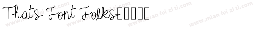 Thats Font Folks字体转换